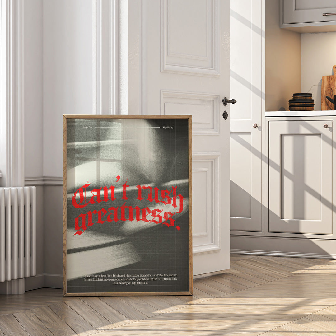 Can't Rush Greatness