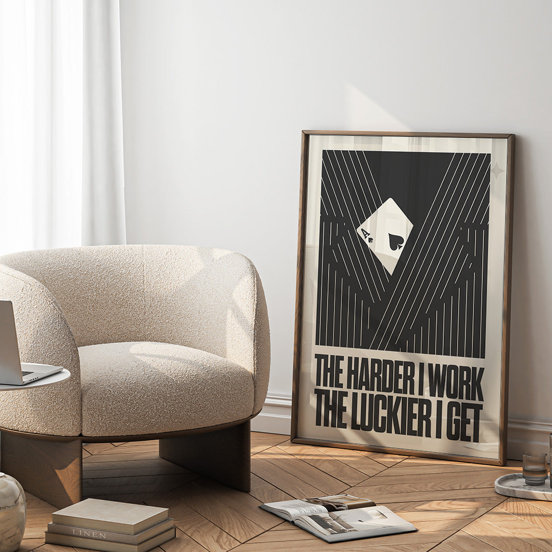 The Harder I Work, The Luckier I Get