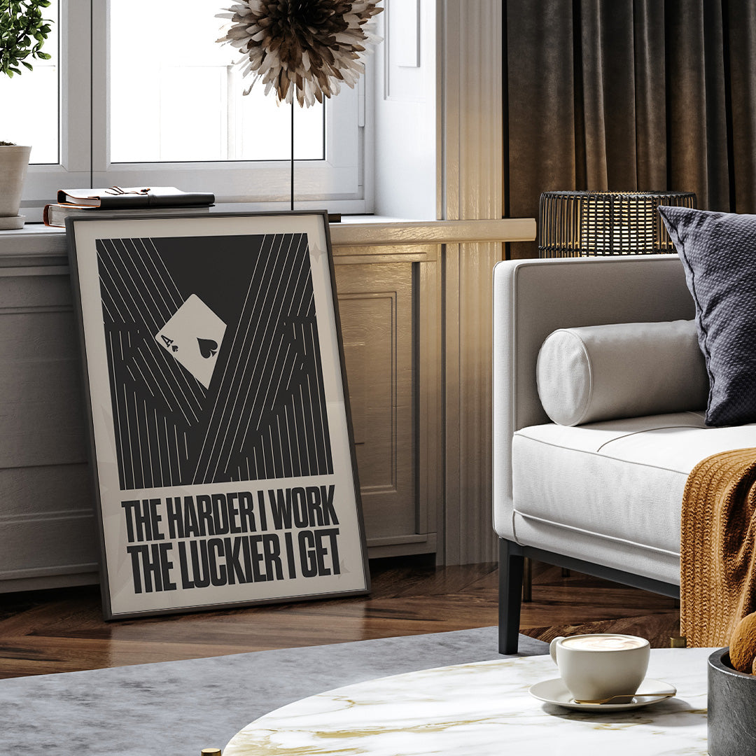 The Harder I Work, The Luckier I Get