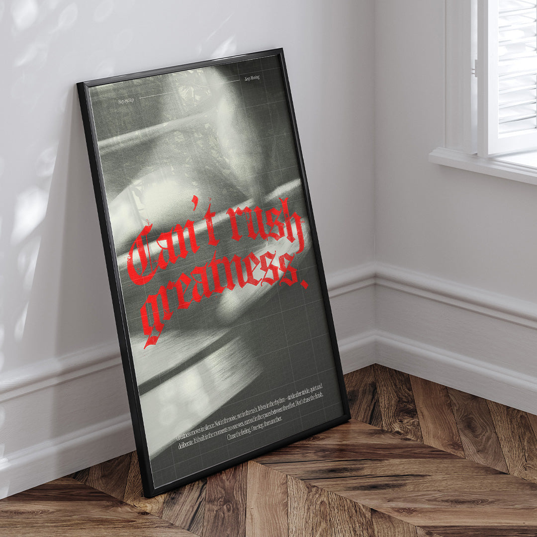 Can't Rush Greatness