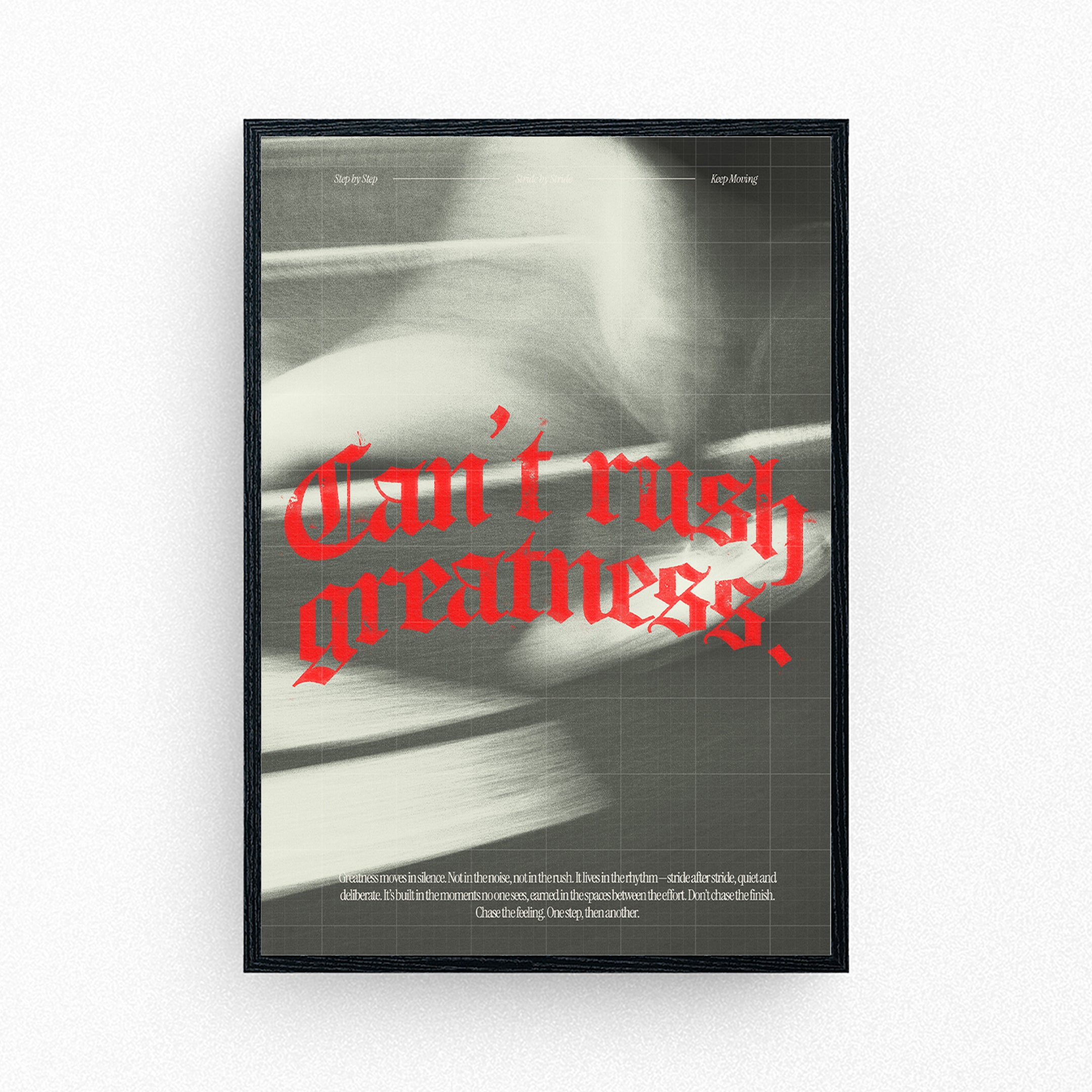 Grainy poster of a blurred athlete in motion with bold red text reading “Can’t Rush Greatness” – a reminder of patience in pursuit of goals.
