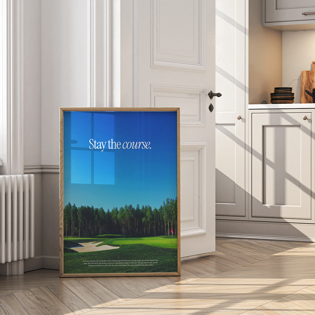 Sty The Course Stay the Course Poster – timms-store