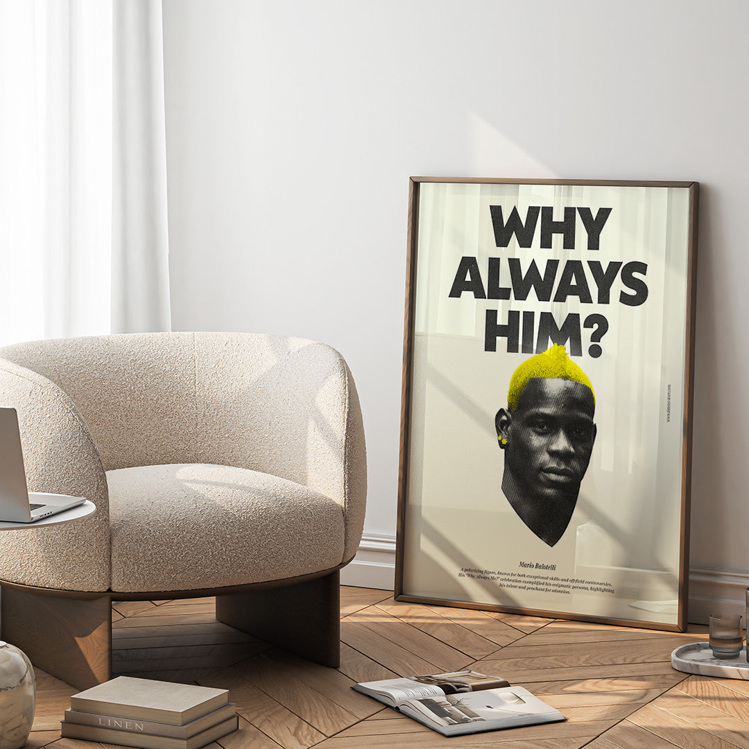 Mario Balotelli - Why Always Him? Poster