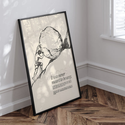 It Was Never Meant to Be Easy