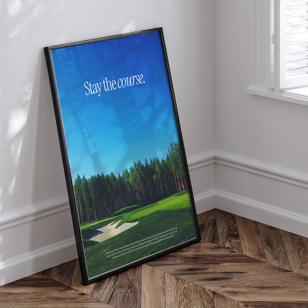 Stay the Course Poster